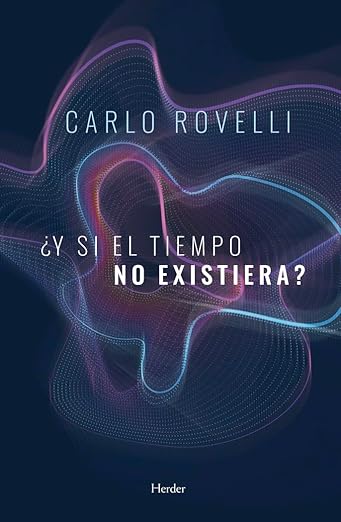 Y si el tiempo no existiera?